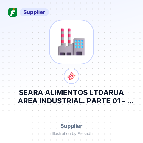 SEARA ALIMENTOS LTDARUA AREA INDUSTRIAL. PARTE 01 – summary card, no photo uploaded yet
