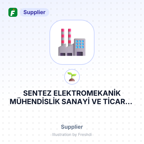 SENTEZ ELEKTROMEKANİK MÜHENDİSLİK SANAYİ VE TİCARET LİMİTED ŞİRKETİ – summary card, no photo uploaded yet