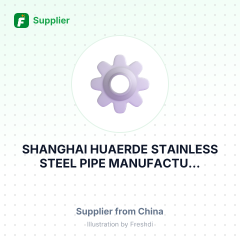 SHANGHAI HUAERDE STAINLESS STEEL PIPE MANUFACTU... – summary card, no photo uploaded yet