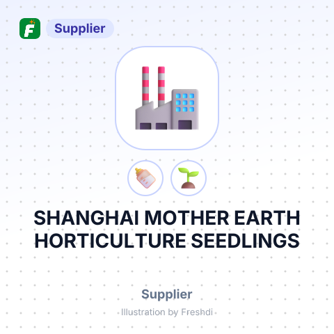 SHANGHAI MOTHER EARTH HORTICULTURE SEEDLINGS – summary card, no photo uploaded yet