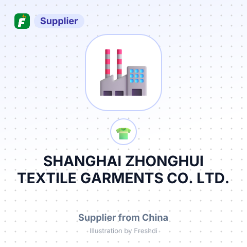 SHANGHAI ZHONGHUI TEXTILE GARMENTS CO. LTD. – summary card, no photo uploaded yet
