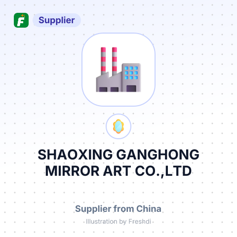 SHAOXING GANGHONG MIRROR ART CO.,LTD – summary card, no photo uploaded yet