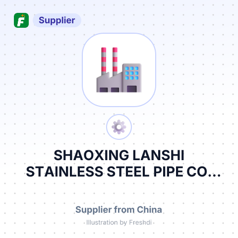 SHAOXING LANSHI STAINLESS STEEL PIPE CO., LTD – summary card, no photo uploaded yet