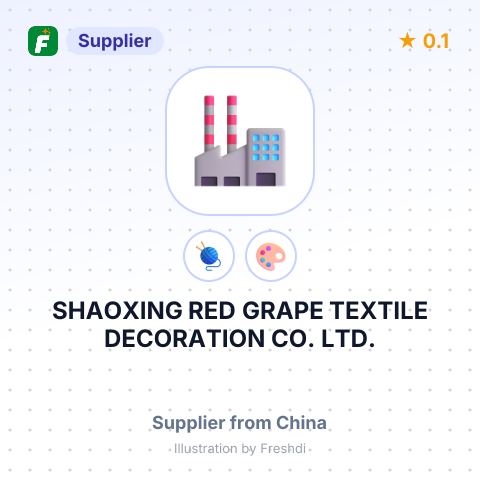 SHAOXING RED GRAPE TEXTILE DECORATION CO., LTD., – summary card, no photo uploaded yet