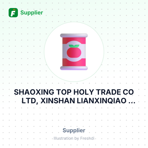 SHAOXING TOP HOLY TRADE CO LTD, XINSHAN LIANXINQIAO VILLAGE, ZHEJIANG CHINA – summary card, no photo uploaded yet