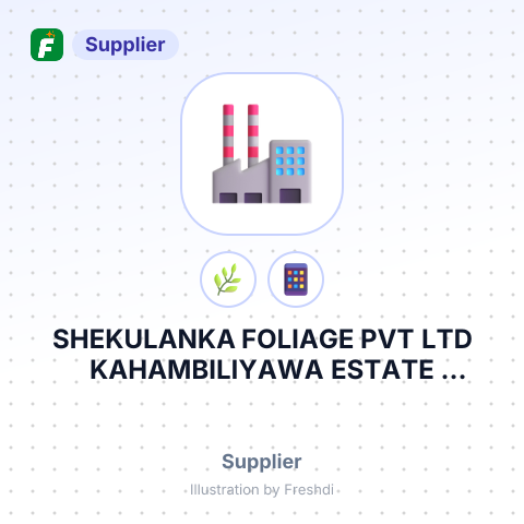 SHEKULANKA FOLIAGE PVT LTD KAHAMBILIYAWA ESTATE KATUKENDA BADALGAMA EREG COMPLTD. – summary card, no photo uploaded yet