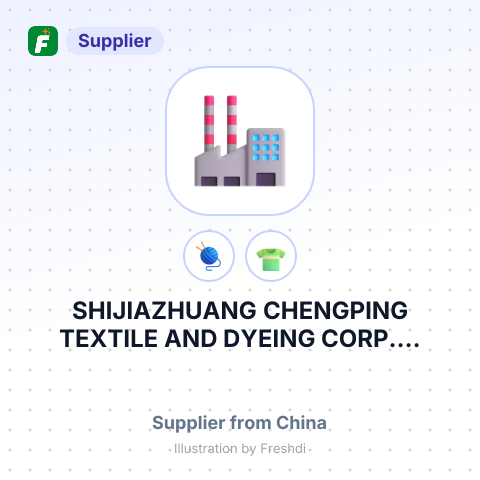SHIJIAZHUANG CHENGPING TEXTILE AND DYEING CORP.... – summary card, no photo uploaded yet