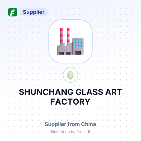 SHUNCHANG GLASS ART FACTORY – summary card, no photo uploaded yet