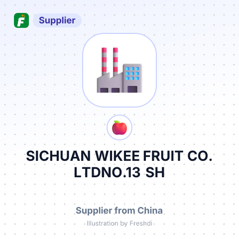 SICHUAN WIKEE FRUIT CO.,LTDNO.13 SH – summary card, no photo uploaded yet