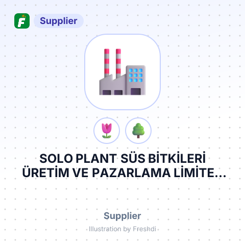 SOLO PLANT SÜS BİTKİLERİ ÜRETİM VE PAZARLAMA LİMİTED ŞİRKETİ – summary card, no photo uploaded yet