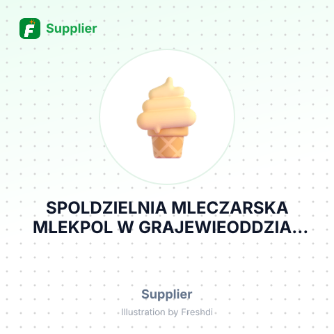 SPOLDZIELNIA MLECZARSKA MLEKPOL W GRAJEWIEODDZIAL ZAKLAD PRODUKCJI MLECZARSKIEJ W RADOMIU – summary card, no photo uploaded yet