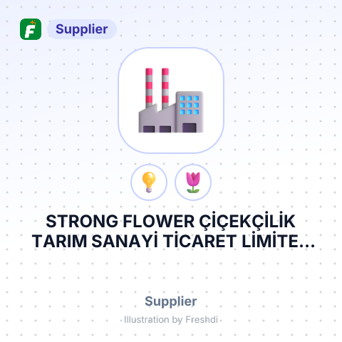 STRONG FLOWER ÇİÇEKÇİLİK TARIM SANAYİ TİCARET LİMİTED ŞİRKETİ – summary card, no photo uploaded yet