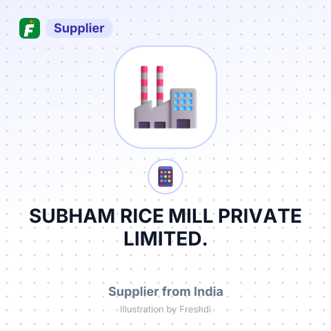 SUBHAM RICE MILL PRIVATE LIMITED. – summary card, no photo uploaded yet