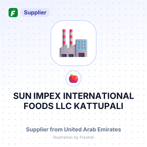 SUN IMPEX INTERNATIONAL FOODS LLC,KATTUPALI նավահանգստից Հնդկաստան – summary card, no photo uploaded yet
