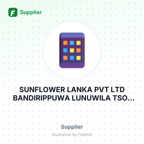 SUNFLOWER LANKA PVT LTD BANDIRIPPUWA LUNUWILA TSO- EREG,MOB CONF – summary card, no photo uploaded yet