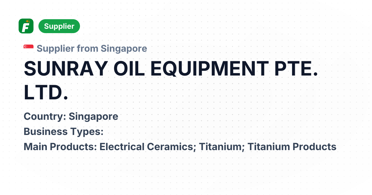 SUNRAY OIL EQUIPMENT PTE. LTD. | Freshdi