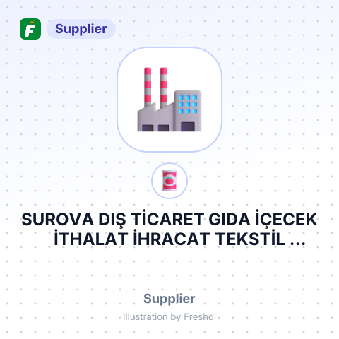 SUROVA DIŞ TİCARET GIDA İÇECEK İTHALAT İHRACAT TEKSTİL PAZARLAMA SANAYİ VE TİCARET LİMİTED ŞİRKETİ – summary card, no photo uploaded yet