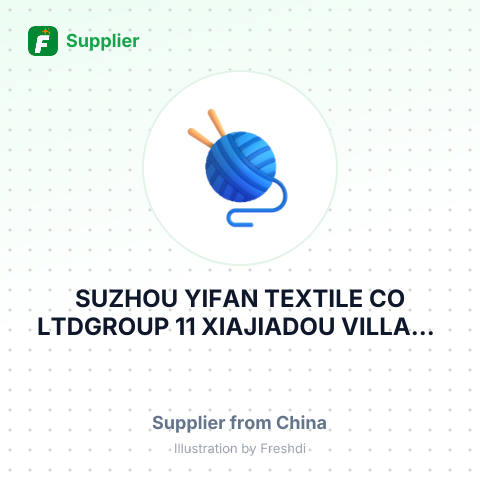 SUZHOU YIFAN TEXTILE CO LTDGROUP 11 XIAJIADOU VILLAGE ZHENZE TOWN WUJIANG DISTRICT SUZHOU CITY – summary card, no photo uploaded yet