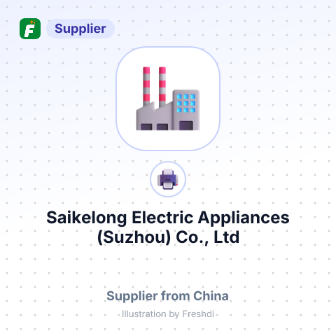 Saikelong Electric Appliances (Suzhou) Co., Ltd – summary card, no photo uploaded yet