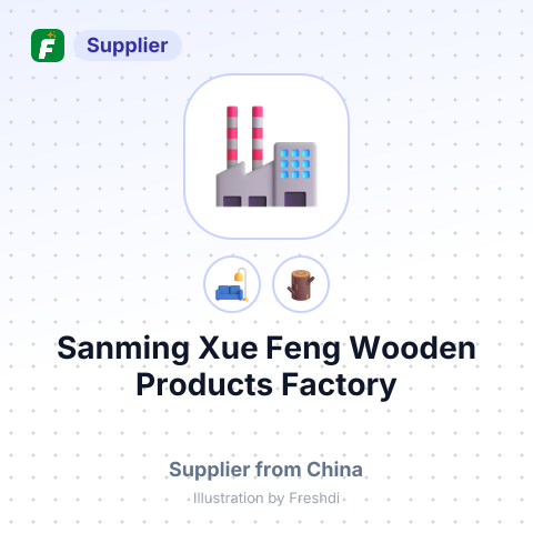 Sanming Xue Feng Wooden Products Factory – summary card, no photo uploaded yet