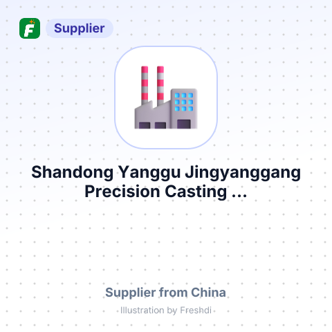 Shandong Yanggu Jingyanggang Precision Casting ... – summary card, no photo uploaded yet