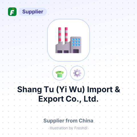 Shang Tu (Yi Wu) Import & Export Co., Ltd. – summary card, no photo uploaded yet