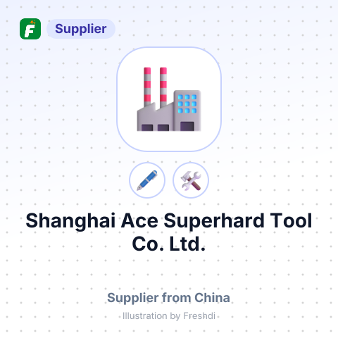 Shanghai Ace Superhard Tool Co., Ltd. – summary card, no photo uploaded yet