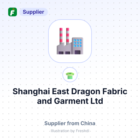 Shanghai East Dragon Fabric and Garment Ltd – summary card, no photo uploaded yet