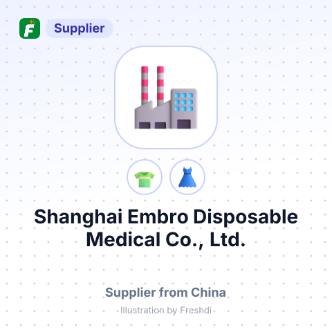 Shanghai Embro Disposable Medical Co., Ltd. – summary card, no photo uploaded yet