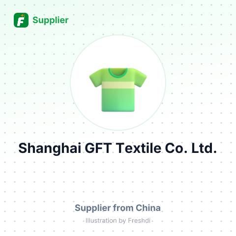 Shanghai GFT Textile Co., Ltd. – summary card, no photo uploaded yet