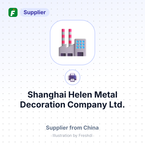 Shanghai Helen Metal Decoration Company Ltd. – summary card, no photo uploaded yet