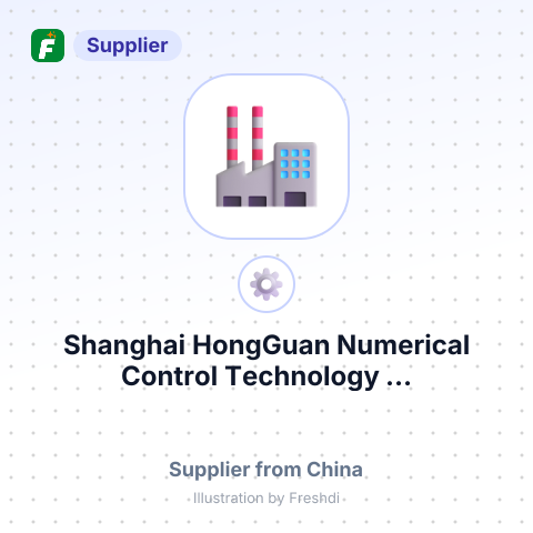 Shanghai HongGuan Numerical Control Technology ... – summary card, no photo uploaded yet