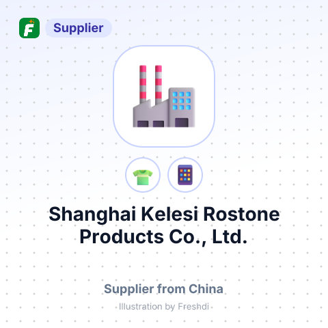 Shanghai Kelesi Rostone Products Co., Ltd. – summary card, no photo uploaded yet