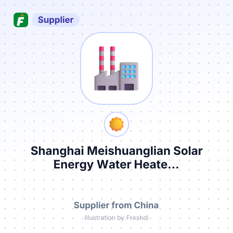 Shanghai Meishuanglian Solar Energy Water Heate... – summary card, no photo uploaded yet