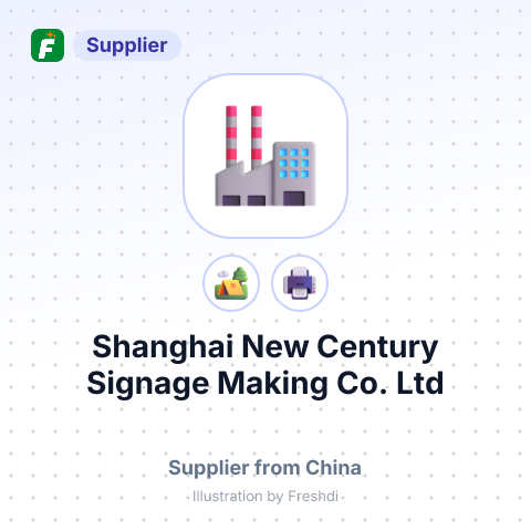 Shanghai New Century Signage Making Co.,Ltd – summary card, no photo uploaded yet