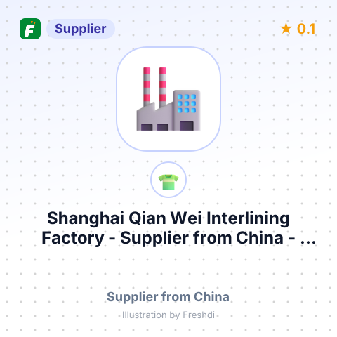 Shanghai Qian Wei Interlining Factory  – summary card, no photo uploaded yet
