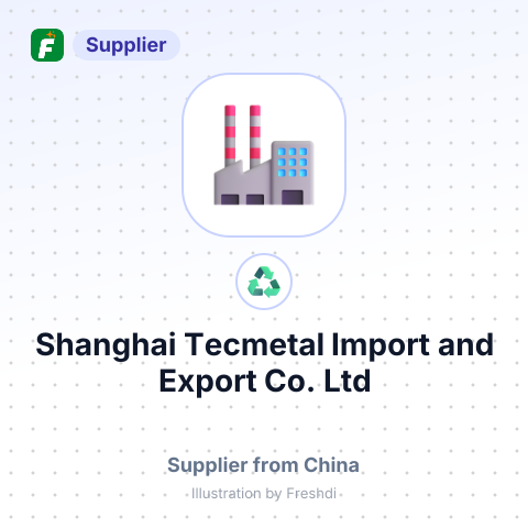 Shanghai Tecmetal Import and Export Co.,Ltd – summary card, no photo uploaded yet