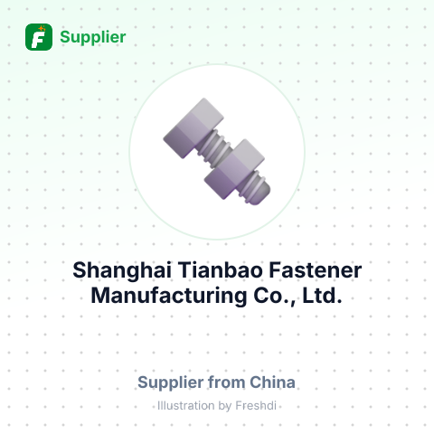 Shanghai Tianbao Fastener Manufacturing Co., Ltd. – summary card, no photo uploaded yet