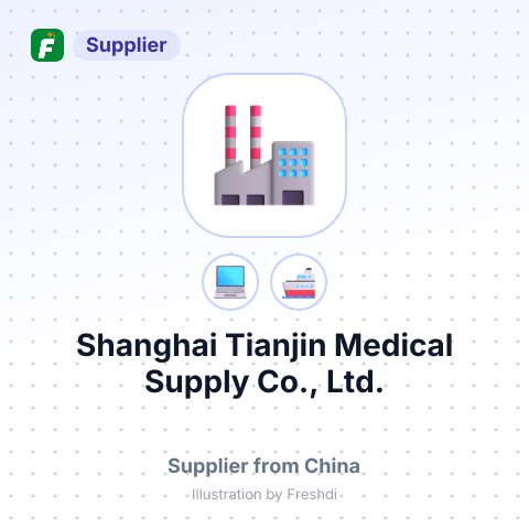Shanghai Tianjin Medical Supply Co., Ltd. – summary card, no photo uploaded yet