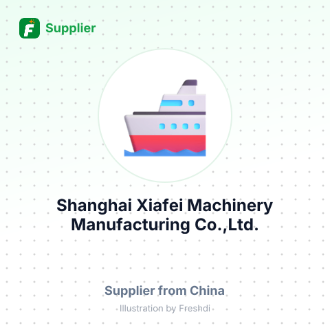 Shanghai Xiafei Machinery Manufacturing Co.,Ltd. – summary card, no photo uploaded yet