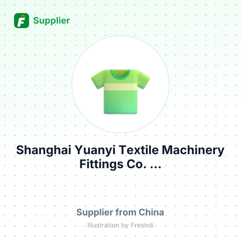 Shanghai Yuanyi Textile Machinery Fittings Co.,... – summary card, no photo uploaded yet