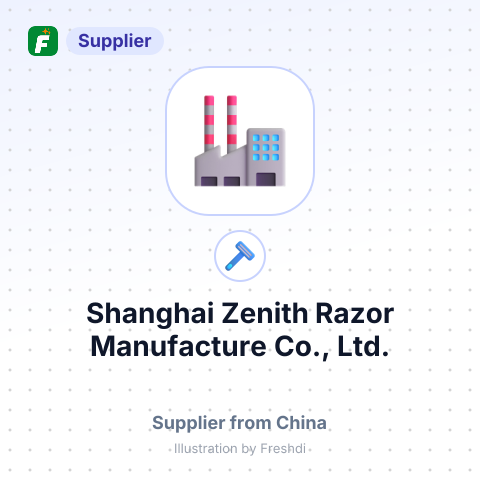 Shanghai Zenith Razor Manufacture Co., Ltd. – summary card, no photo uploaded yet
