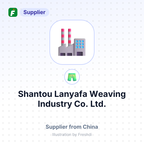 Shantou Lanyafa Weaving Industry Co., Ltd. – summary card, no photo uploaded yet