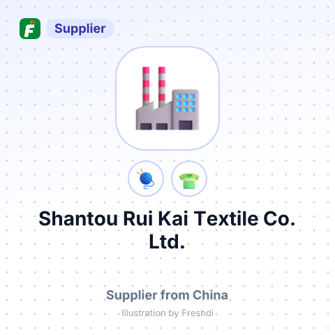 Shantou Rui Kai Textile Co., Ltd. – summary card, no photo uploaded yet