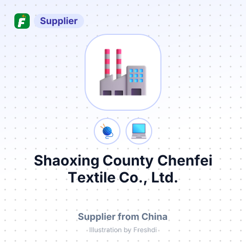 Shaoxing County Chenfei Textile Co., Ltd. – summary card, no photo uploaded yet