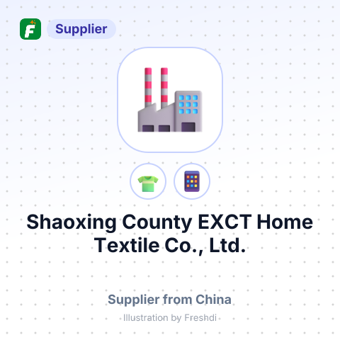 Shaoxing County EXCT Home Textile Co., Ltd. – summary card, no photo uploaded yet