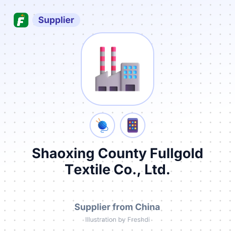Shaoxing County Fullgold Textile Co., Ltd. – summary card, no photo uploaded yet