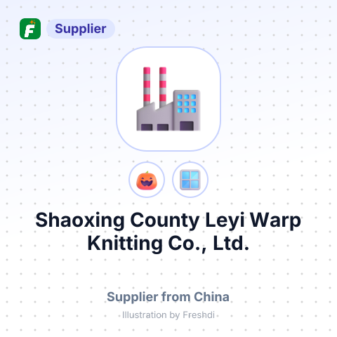 Shaoxing County Leyi Warp Knitting Co., Ltd. – summary card, no photo uploaded yet