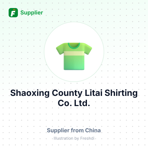 Shaoxing County Litai Shirting Co., Ltd. – summary card, no photo uploaded yet