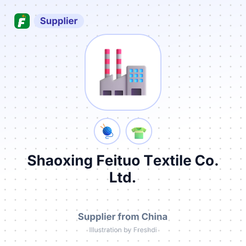 Shaoxing Feituo Textile Co., Ltd. – summary card, no photo uploaded yet